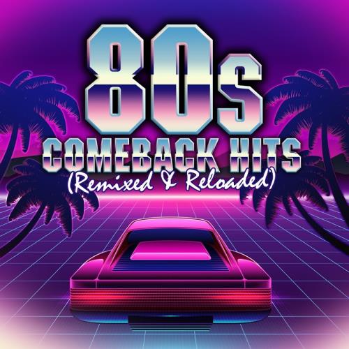 Stiahni si Hudba VA-80s_Comeback_Hits_Remixed_and_Reloaded-WEB-2017