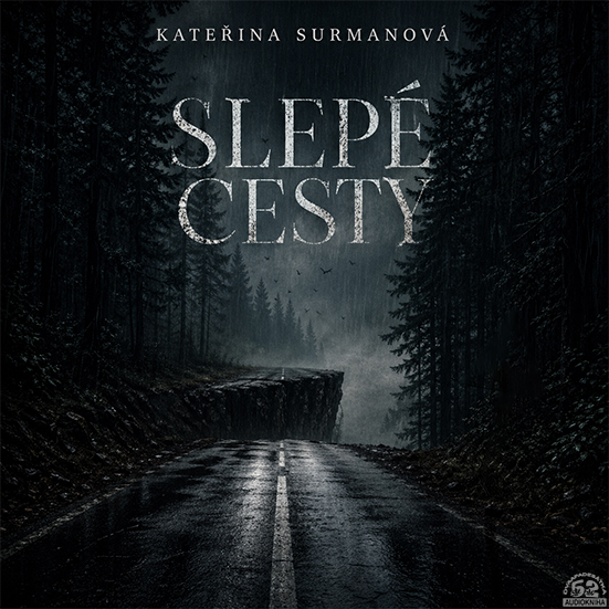 Stiahni si Mluvené slovo Kateřina Surmanová - Slepé cesty (2025)