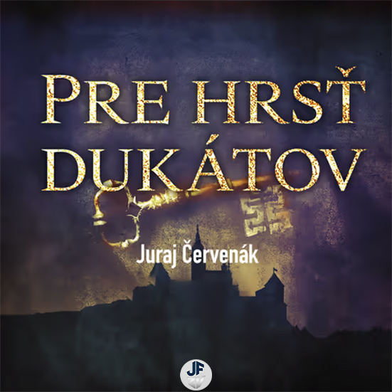 Stiahni si Mluvené slovo Juraj Červenák - Pre hrsť dukátov 2022