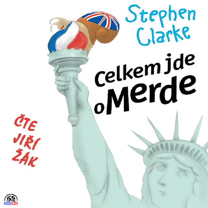 Stiahni si Mluvené slovo Stephen Clarke - Celkem jde o Merde (2010 CZ)