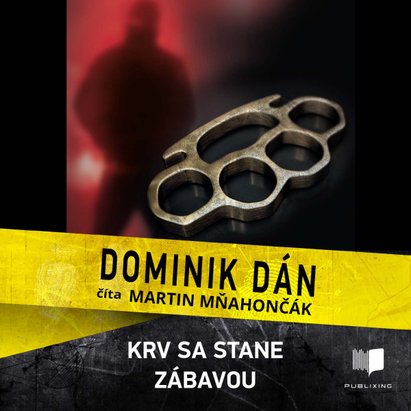 Stiahni si Mluvené slovo Dominik Dán - Naše Mesto 42  - Krv sa stane zábavou