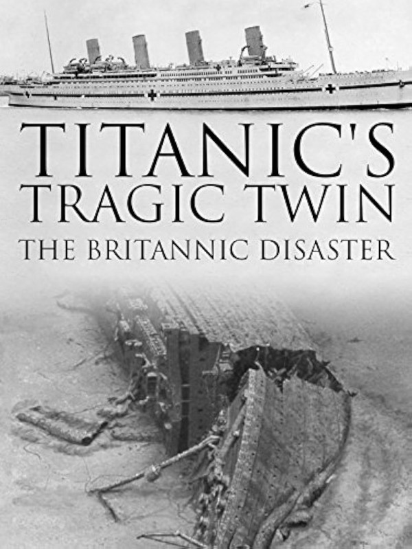 Stiahni si Dokument Zkáza Britanniku / Titanic's Tragic Twin: The Britannic Disaster (2016)(CZ)[720p] = CSFD 69%
