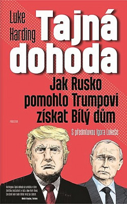 Stiahni si Mluvené slovo Harding Luke - Tajna dohoda (Jak Rusko pomohlo Trumpovi ziskat Bíly dum (Martin Slama)2020(6h52m)