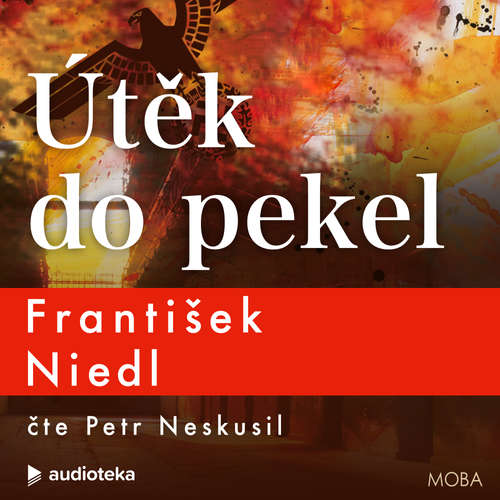 Stiahni si Mluvené slovo František Niedl - Pavel Vencl 01 - Útěk do pekel (2023)