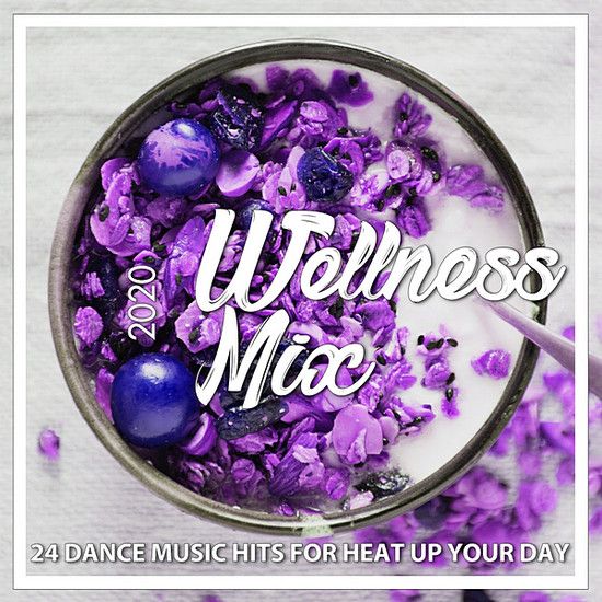 Stiahni si Hudba VA - Wellness Mix 2020: 24 Dance Music Hits For Heat Up Your Day (2020) MP3 [320 kbps]