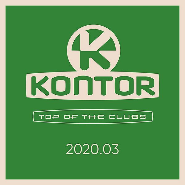 Stiahni si Hudba VA - Kontor Top Of The Clubs 2020.03 (2020)