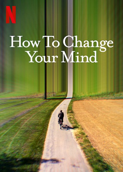  Jak se meni vedomi / How to Change Your Mind (2022)(CZ/EN)[WebRip][1080p] = CSFD 85%