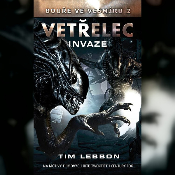 Stiahni si Mluvené slovo AI - Vetrelec - Invaze - Tim Lebbon (CZ)