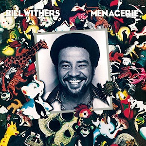 Stiahni si Hudba Bill Withers - Menagerie [Album - 1977] MP3 256kbps [Soul, RnB]