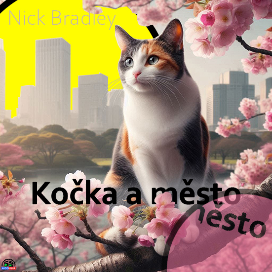 Stiahni si Mluvené slovo Nick Bradley - Kočka a město (2021)