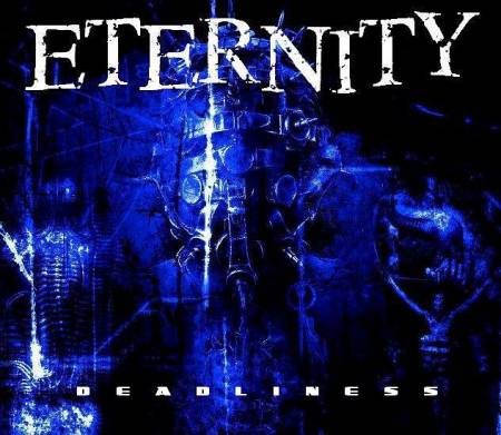 Eternity - Deadliness (2010)