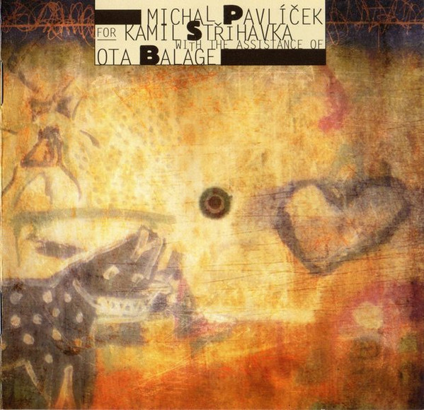Stiahni si Hudba BSP - Michal Pavlíček for Kamil Střihavka with the Assistence of Ota Balage (1994) FLAC