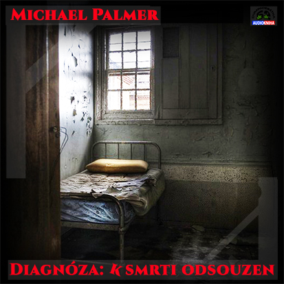 Stiahni si Mluvené slovo Michael Palmer - Diagnoza... k smrti odsouzen (2000)