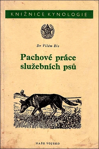 Stiahni si Knihy a Časopisy Vilém Eis - Pachové práce služebních psů (1954)(CZ)[PDF]