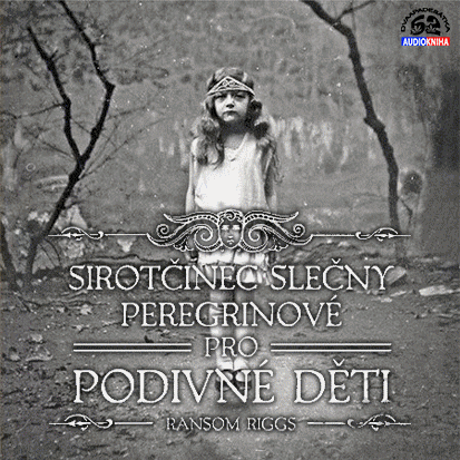 Stiahni si Mluvené slovo Ransom Riggs - serie Sirotcinec slecny Peregrinove (2016-2020 CZ)