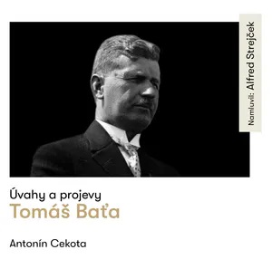 Stiahni si Mluvené slovo Tomáš Baťa - Úvahy a projevy