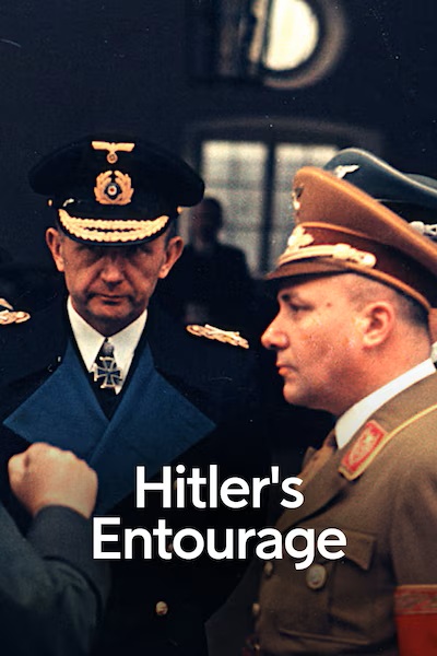 Stiahni si Dokument Hitlerův nejbližší tým / Hitler's Entourage (1.séria)(2025) [SATRip] = CSFD 83%