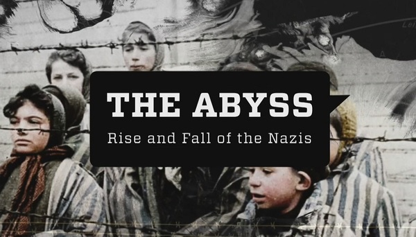 Stiahni si Dokument Peklo: Vzestup a pád nacistů / The Abyss: Rise and Fall of the Nazis (seriál)(2020)(CZ/EN)[WebRip][1080pHD] = CSFD 91%