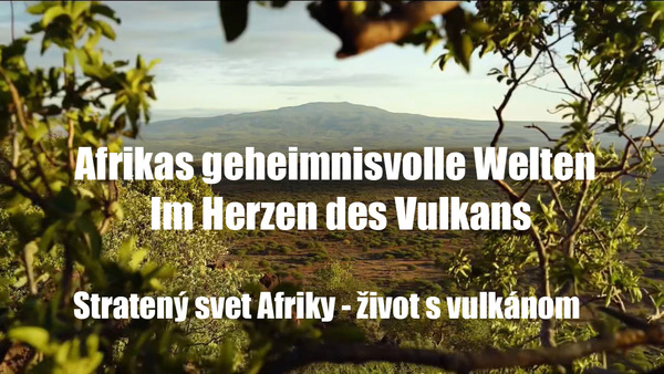 Stiahni si Dokument Stratený svet Afriky - život s vulkánom / Afrikas geheimnisvolle Welten: Im Herzen des Vulkans (2021)(SK)[TvRip][HEVC][720p] = CSFD 78%