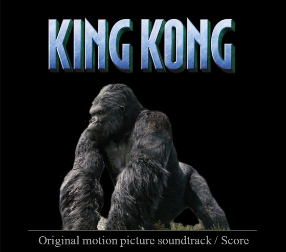 Stiahni si Soundtrack King Kong (the Deluxe Edition)(Original soundtrack / Score)[2005]
