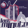 Stiahni si Hudba LAST MINUTE - Bezmozek versus realita (2003)