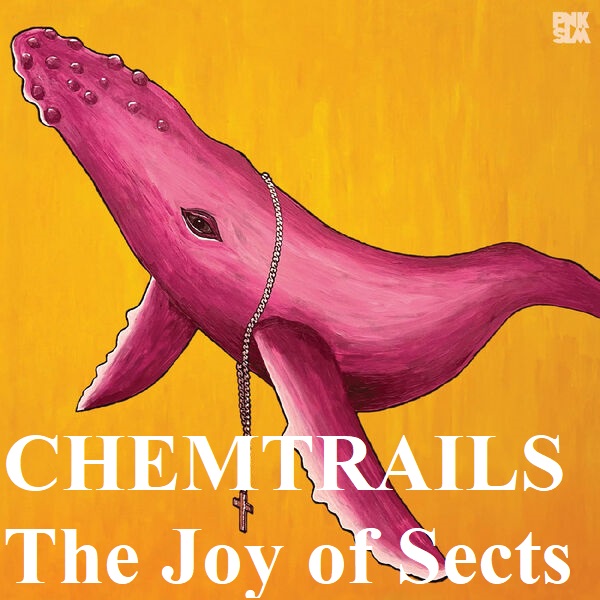 Stiahni si Hudba CHEMTRAILS - The Joy of Sects (2024)[MP3 CBR 320]