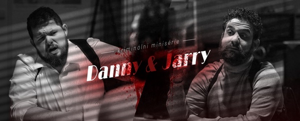 Stiahni si Seriál Danny & Jarry (5dielny krimiserial Divadla Mír z roku 2023, 1080p,CZ) = CSFD 67%