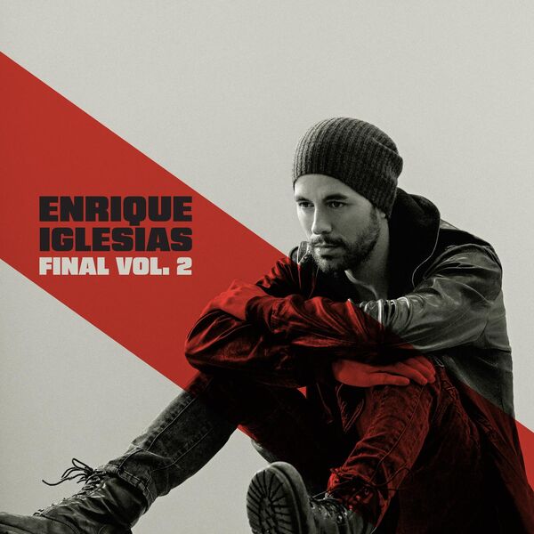 Stiahni si Hudba Enrique Iglesias - FINAL (Vol 2) (2024) [Mp3 320kbps]