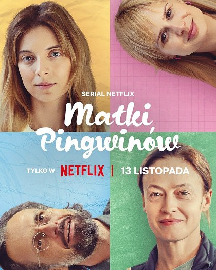 Stiahni si Seriál Matky Tučňáků / Matki pingwinów S02 (CZ/PL)[WEB-DL][1080p] = CSFD 80%