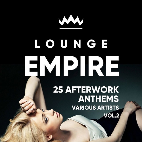 Stiahni si Hudba VA - Lounge Empire (25 Afterwork Anthems) Vol.2-WEB-2018  
