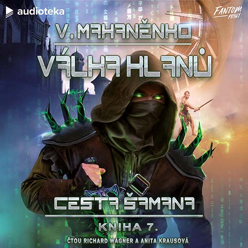 Stiahni si Mluvené slovo Vasilij Mahaněnko - Cesta šamana 07 - Válka klanů (2025)