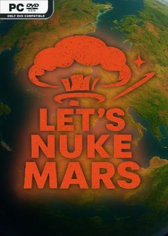 Stiahni si Hry na Windows Lets Nuke Mars TENOKE (2025)