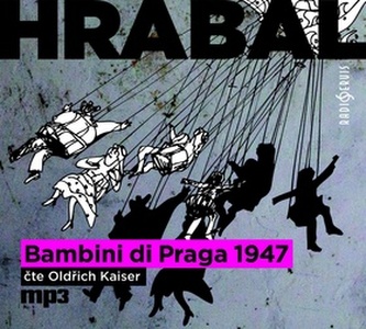 Stiahni si Mluvené slovo Bohumil Hrabal - Bambini di Praga 1947 (2014)(CZ)