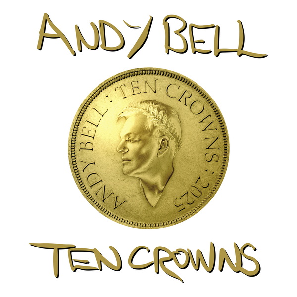 Stiahni si Hudba Andy Bell (Erasure) -Ten Crowns (2025)[FLAC][Hi-Res]