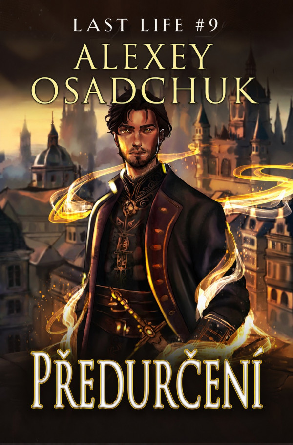 Stiahni si Knihy a Časopisy Alexey Osadchuk - Poslední život 9 Předurčení (AI-CZ)[EPUB]