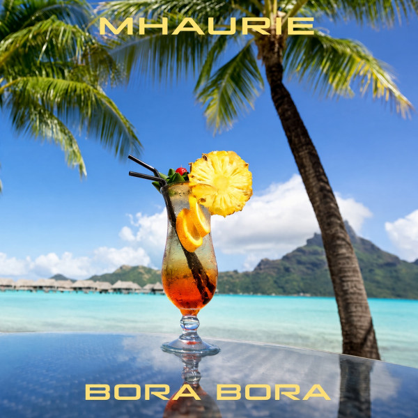 Stiahni si Hudba Mhaurie - Bora Bora (2026)[MP3]