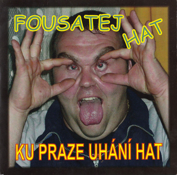 Stiahni si Hudba FOUSATEJ HAT - Ku Praze uhání HAT (2000)