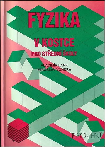 Stiahni si Knihy a Časopisy Vladimír Lank - Fyzika v kostce pro střední školy (2007)(CZ)[PDF]