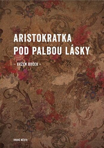 Stiahni si Mluvené slovo Bocek Evzen - Aristokratka pod palbou lasky (Veronika Khek Kubarova)2022(8h23m)