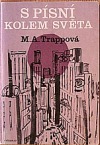 Stiahni si Mluvené slovo Trapp Marie Augusta - S pisni kolem sveta (Dana Pilchova)2007(13h12m)