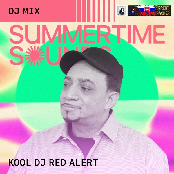Stiahni si Hudba DJ's Mix Kool DJ Red Alert • Summertime Sounds 2022 (DJ Mix)[mp3•320kbps]