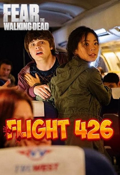 Stiahni si Seriál Fear the Walking Dead: Flight 462 