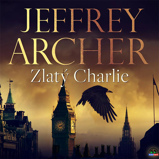 Stiahni si Mluvené slovo Jeffrey Archer - Zlatý Charlie (2022)