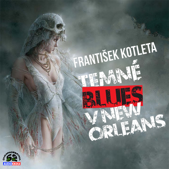 Stiahni si Mluvené slovo František Kotleta - Temné blues v New Orleans (2023)
