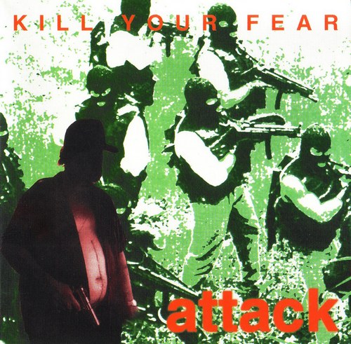 Attack - Kill your fear (1998)