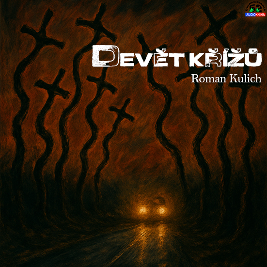 Stiahni si Mluvené slovo Roman Kulich - Devět křížů (2023)