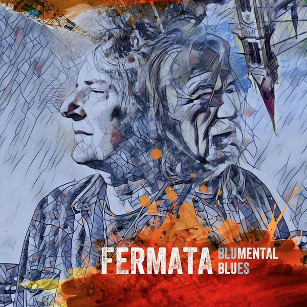 Stiahni si Hudba Fermata - Blumental Blues (2019)[FLAC]