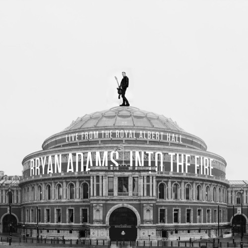 Bryan Adams - Into The Fire (Live At The Royal Albert Hall) (2023 ...