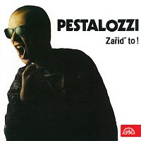 Stiahni si Hudba PESTALOZZI - Zařiď To! (1992)