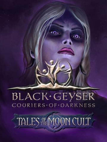 Stiahni si Hry na Windows Black Geyser Couriers of Darkness Tales of the Moon Cult v1 2 98 - I KnoW 